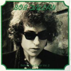 Bob Dylan : Before The Crash Vol. 2